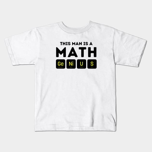 This Man Is A Math Genius Kids T-Shirt by sarsia